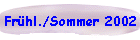 Fr�hl./Sommer 2002