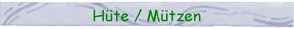H�te / M�tzen
